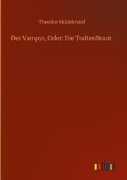 Cover von Der Vampyr, Oder: Die TodtenBraut