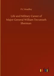 Cover von Life and Military Career of Major-General William Tecumseh Sherman