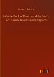 Cover von A Guide-Book of Florida and the South, For Tourists, Invalids and Emigrants