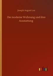 Cover von Die moderne Wohnung und ihre Ausstattung