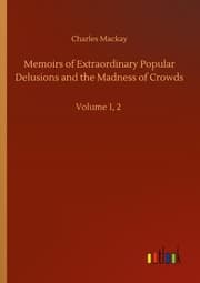 Cover von Memoirs of Extraordinary Popular Delusions and the Madness of Crowds