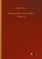 Cover von Historic Tales, Vol. 8 (of 15)
