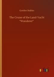 Cover von The Cruise of the Land-Yacht Wanderer
