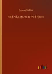 Cover von Wild Adventures in Wild Places