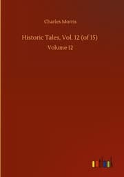 Cover von Historic Tales, Vol. 12 (of 15)