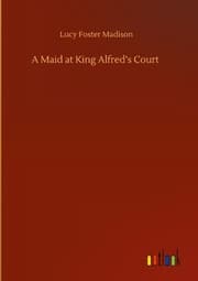 Cover von A Maid at King Alfreds Court