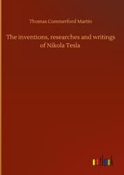 Cover von The inventions, researches and writings of Nikola Tesla