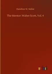 Cover von The Mentor: Walter Scott, Vol. 4