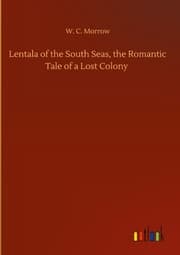 Cover von Lentala of the South Seas, the Romantic Tale of a Lost Colony
