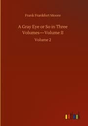 Cover von A Gray Eye or So in Three VolumesVolume II
