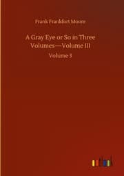 Cover von A Gray Eye or So in Three VolumesVolume III