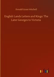 Cover von English Lands Letters and Kings: The Later Georges to Victoria