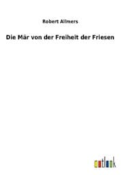 Cover von Die Mär von der Freiheit der Friesen
