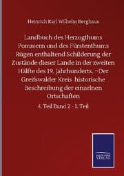 Cover von Landbuch des Herzogthums Pommern und des Fürstenthums Rügen enthaltend Schilderung der Zustände dieser Lande in der zweiten Hälfte des 19. Jahrhunderts. Der Greifswalder Kreis historische Beschreibung der einzelnen Ortschaften