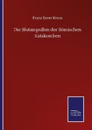 Cover von Die Blutampullen der Römischen Katakomben
