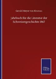 Cover von Jahrbuch für die Literatur der Schweizergeschichte 1867