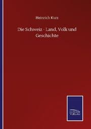 Cover von Die Schweiz - Land, Volk und Geschichte