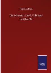 Cover von Die Schweiz - Land, Volk und Geschichte