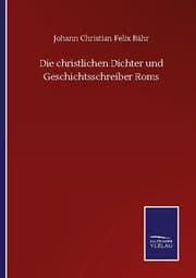 Cover von Die christlichen Dichter und Geschichtsschreiber Roms
