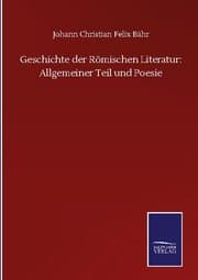 Cover von Geschichte der Römischen Literatur: Allgemeiner Teil und Poesie
