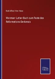 Cover von Wormser Luther-Buch zum Feste des Reformations-Denkmals