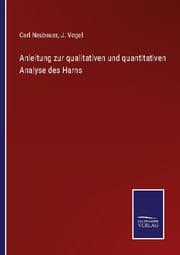 Cover von Anleitung zur qualitativen und quantitativen Analyse des Harns