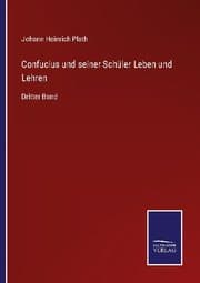 Cover von Confucius und seiner Schüler Leben und Lehren