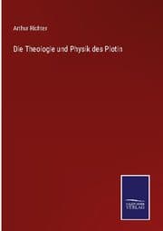 Cover von Die Theologie und Physik des Plotin