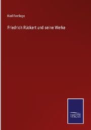 Cover von Friedrich Rückert und seine Werke