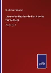 Cover von Literarischer Nachlass der Frau Caroline von Wolzogen