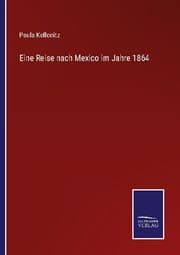 Cover von Eine Reise nach Mexico im Jahre 1864