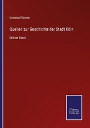 Cover von Quellen zur Geschichte der Stadt Köln