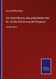 Cover von Der Albert Nyanza, das große Becken des Nil und die Erforschung der Nilquellen
