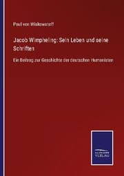 Cover von Jacob Wimpheling: Sein Leben und seine Schriften