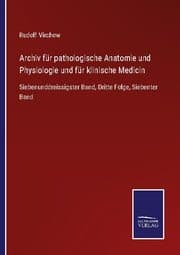 Cover von Archiv für pathologische Anatomie und Physiologie und für klinische Medicin