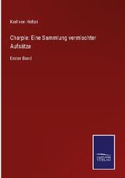 Cover von Charpie: Eine Sammlung vermischter Aufsätze
