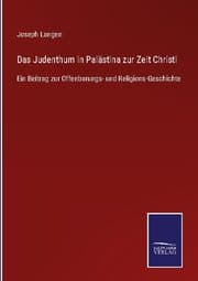 Cover von Das Judenthum in Palästina zur Zeit Christi
