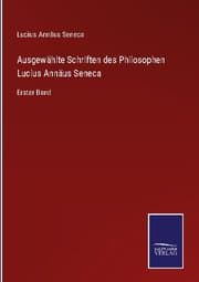 Cover von Ausgewählte Schriften des Philosophen Lucius Annäus Seneca