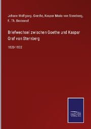 Cover von Briefwechsel zwischen Goethe und Kaspar Graf von Sternberg