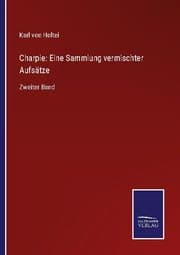 Cover von Charpie: Eine Sammlung vermischter Aufsätze