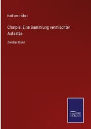 Cover von Charpie: Eine Sammlung vermischter Aufsätze