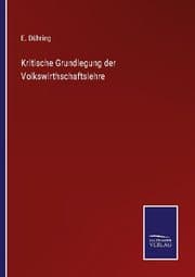 Cover von Kritische Grundlegung der Volkswirthschaftslehre