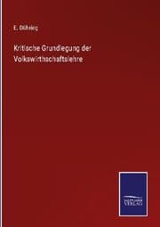 Cover von Kritische Grundlegung der Volkswirthschaftslehre