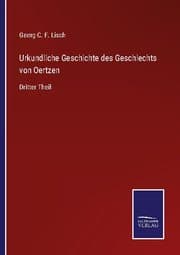 Cover von Urkundliche Geschichte des Geschlechts von Oertzen