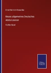 Cover von Neues allgemeines Deutsches Adels-Lexicon