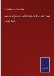 Cover von Neues allgemeines Deutsches Adels-Lexicon