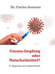 Cover von Corona-Impfung oder Naturheilmittel?