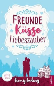 Cover von Freunde Küsse Liebeszauber