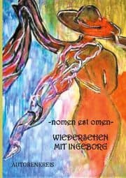 Cover von - nomen est omen - Wiedersehen mit Ingeborg