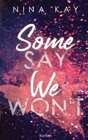 Cover von Some Say We Won't